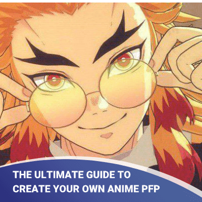 The Ultimate Guide to Creating Your Own Anime PFP