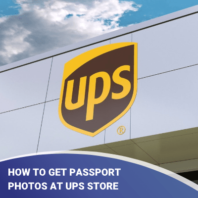 How to Get Passport Photo at UPS Store?