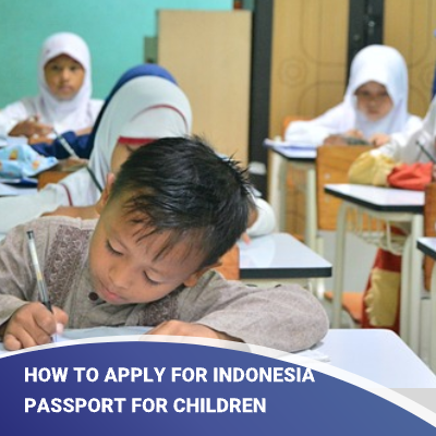 How To Apply For Indonesia Passport For Children With Dual Citizenship