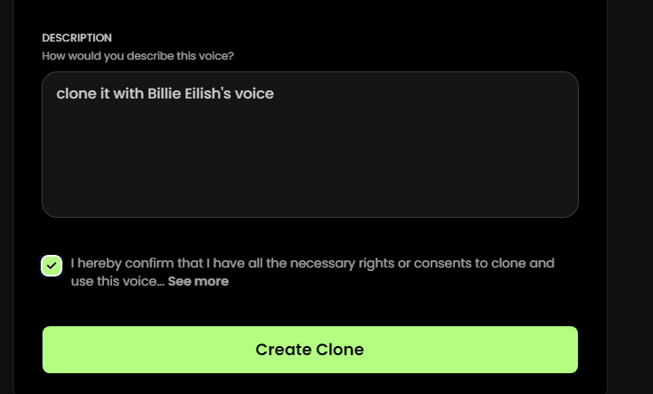 Describe the voice you want to generate and press Create Clone.