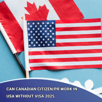 Can Canadian Citizen PR Work In USA Without Visa 2025 Can Canadian CitizenPR Work In USA Without Visa 2025 